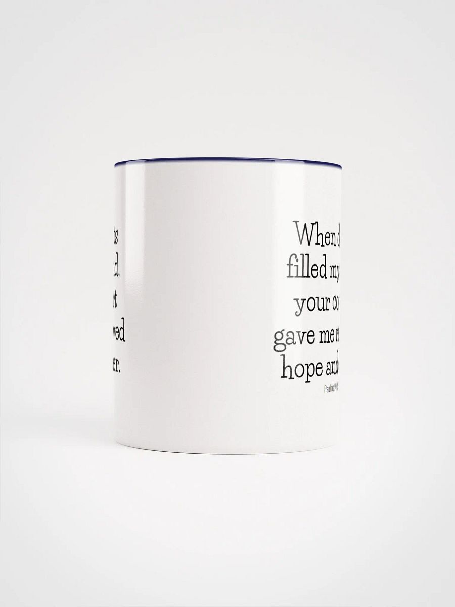 When Doubts Filled My Mind, Your Comfort Gave Me Renewed Hope And Cheer Psalms 94:19 NLT Two-Tone Mug 11/15oz product image (5)