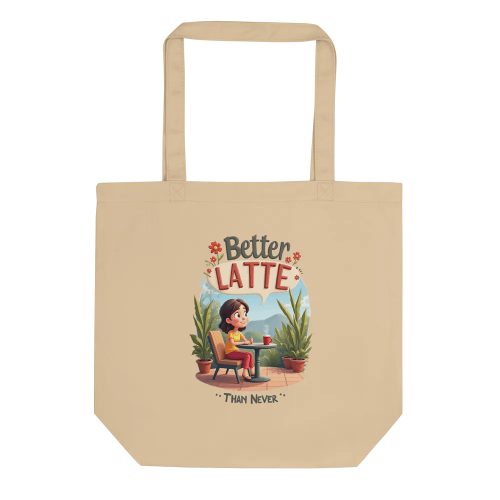 Better Latte Than Never Tote Bag product image (1)