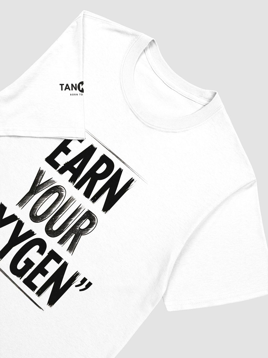 Earn Your Oxygen Tee – Grind Now, Breathe Later product image (3)