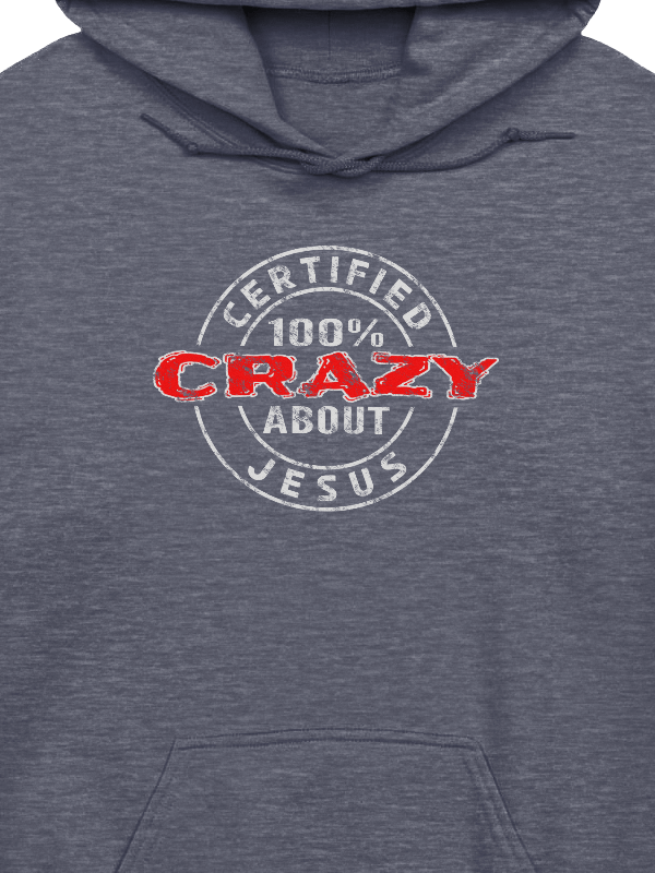 Certified 100% Crazy About Jesus (Light Design) Hoodie product image (2)