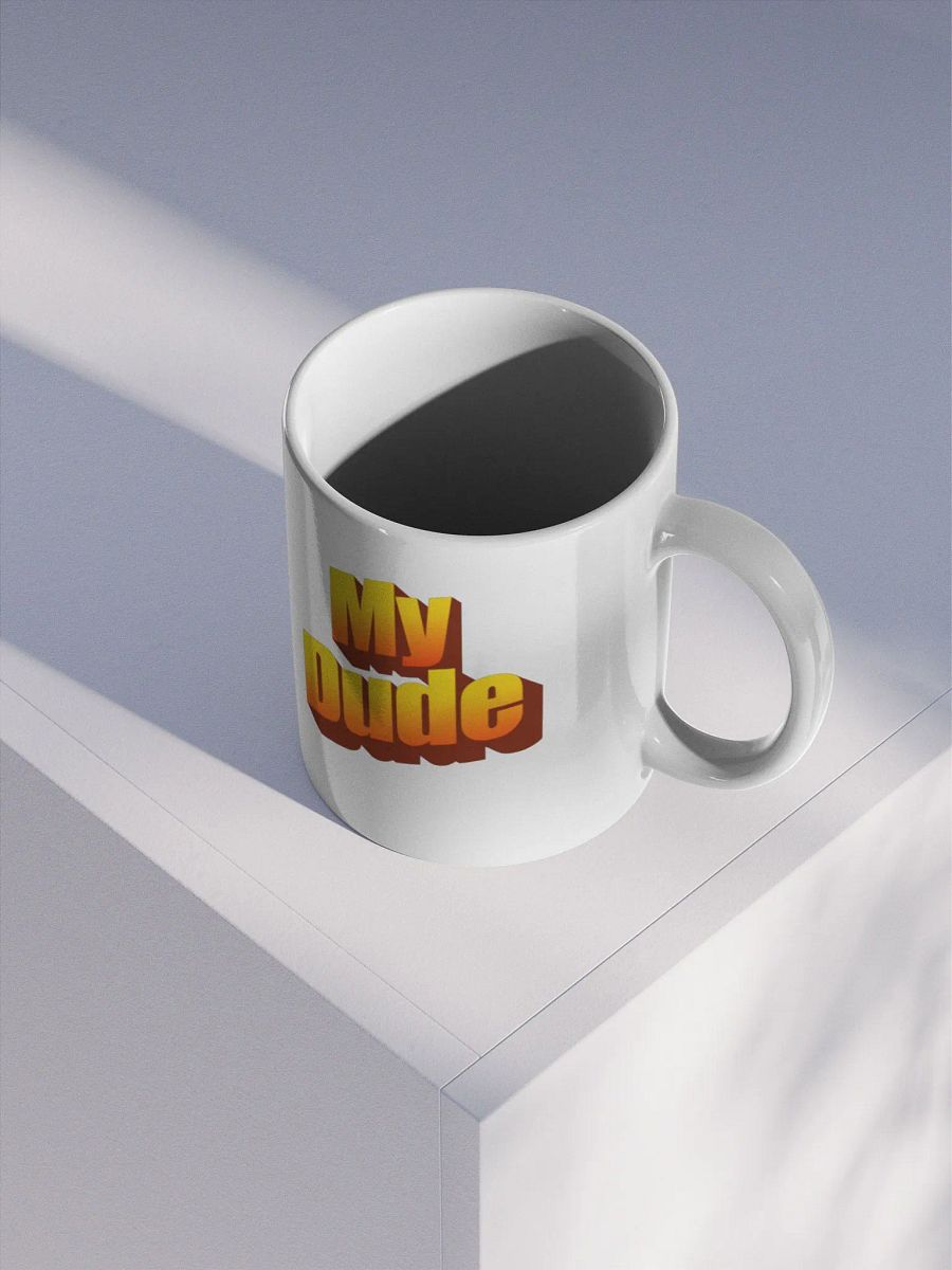 My Dude Mug product image (3)