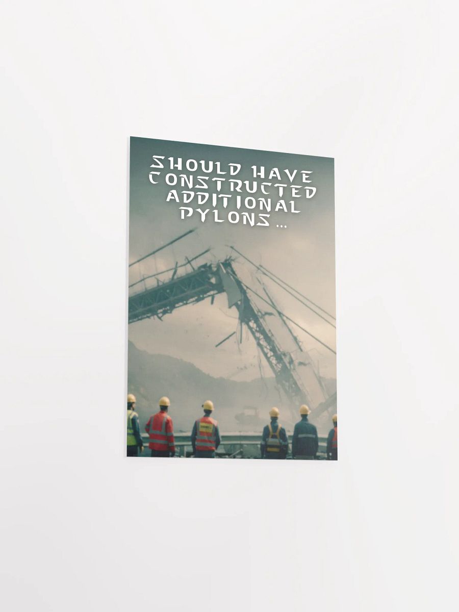 Should Have Constructed Addition Pylons - Bridge Collapse and Starcraft Reference Poster product image (18)