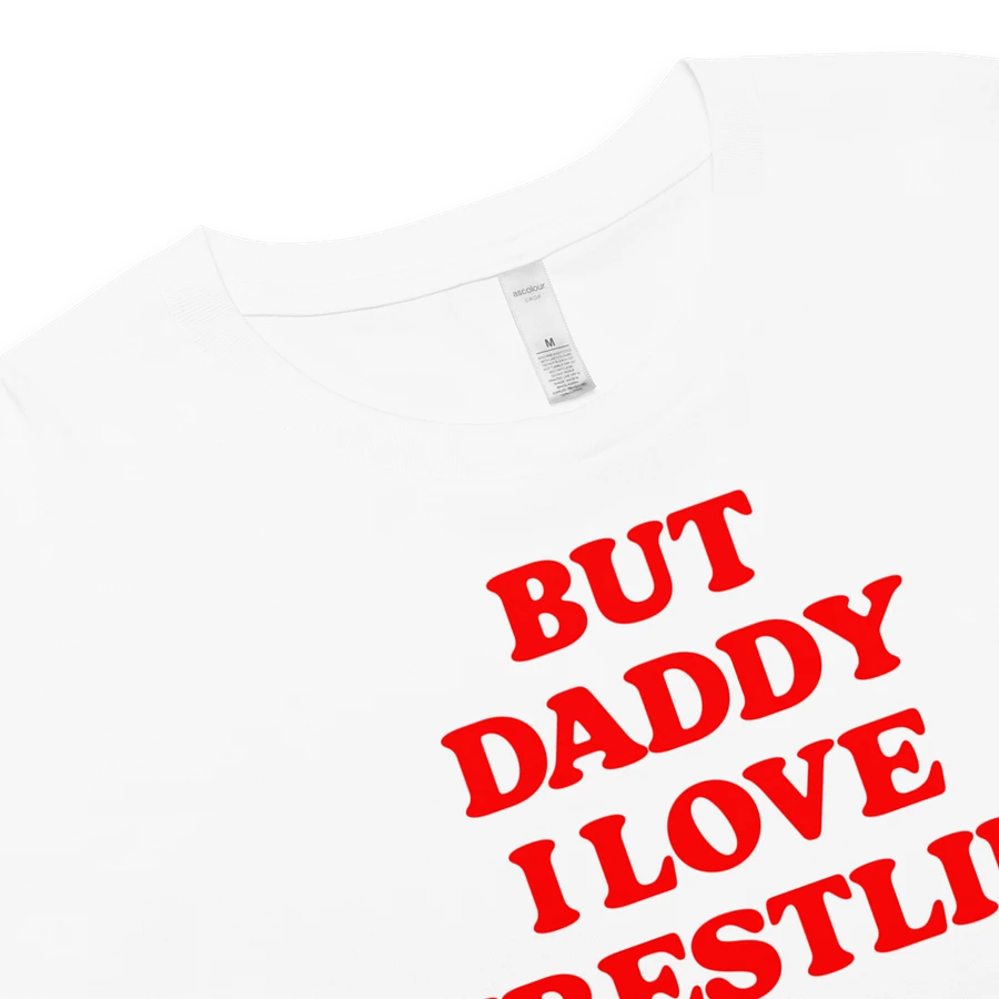 But Daddy, I Love Wrestling Crop Top (Red Font) product image (14)