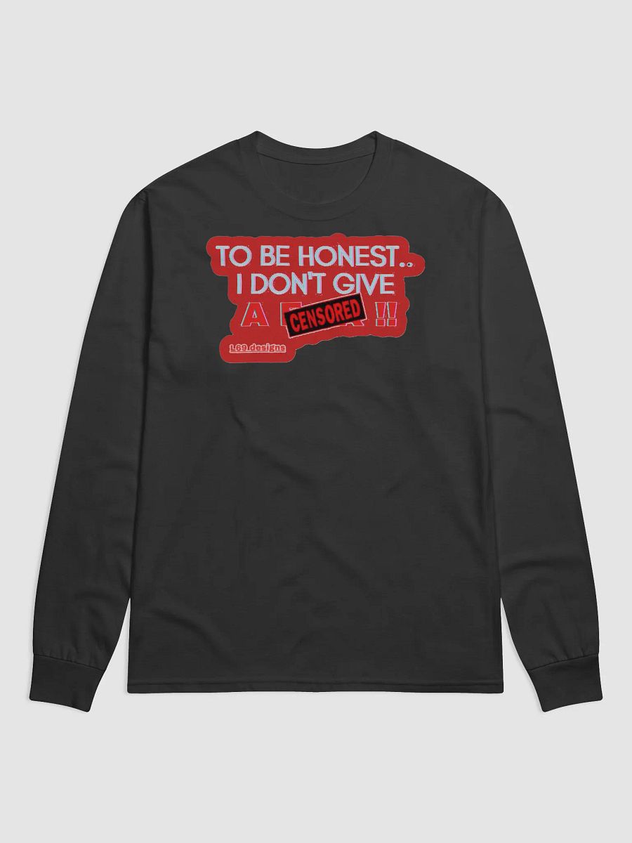 TO BE HONEST.. I DON'T GIVE A (censored)!! product image (2)
