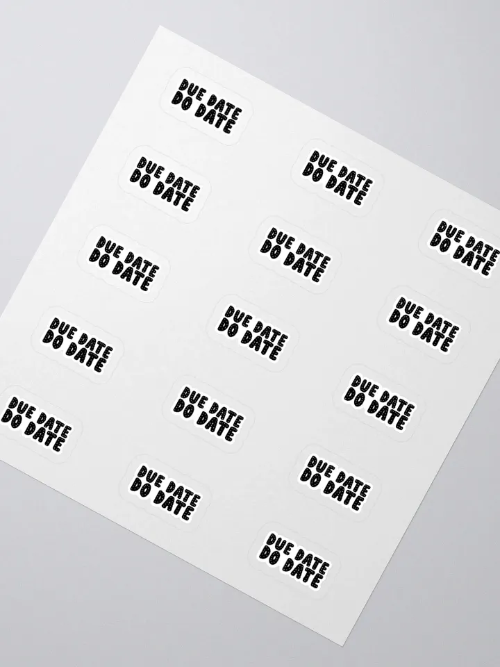 DUE DATE DO DATE Sticker (SMALL Sheet) product image (2)