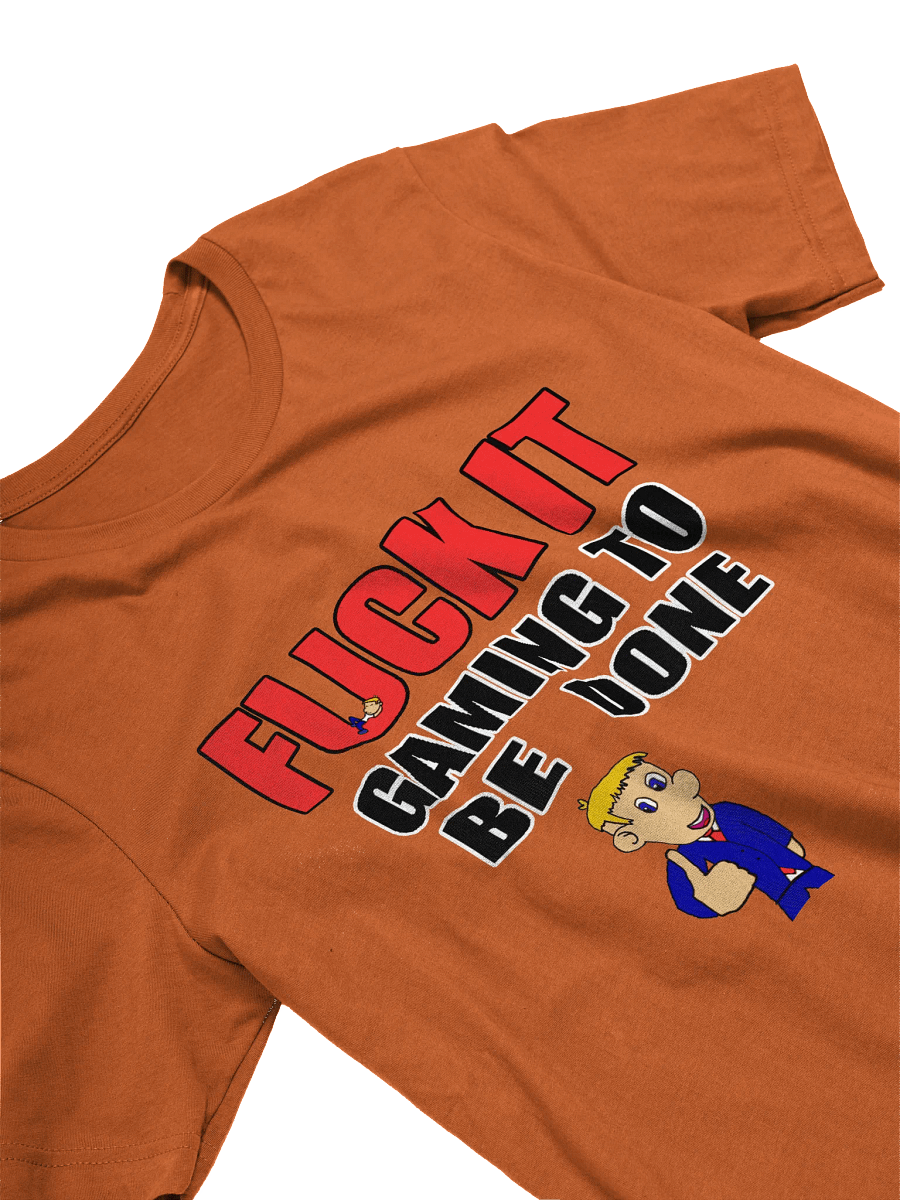 'F*ck It, Gaming To Be Done' Unisex T-Shirt product image (21)