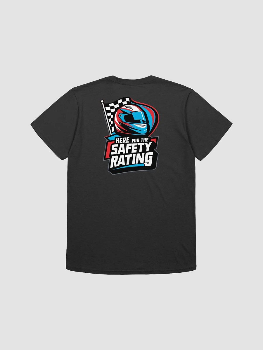 Here For The Safety Rating T-Shirt product image (4)