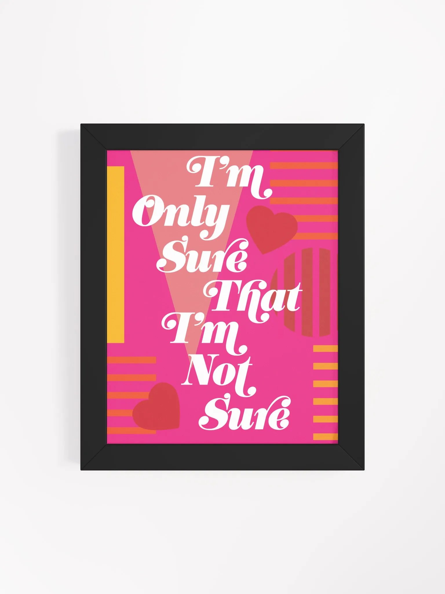 I'm Only Sure That I'm Not Sure Desk Art product image (12)