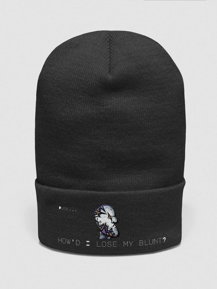 Dude...How'd I Lose My Blunt? 💨 Beanie Brain. product image (1)