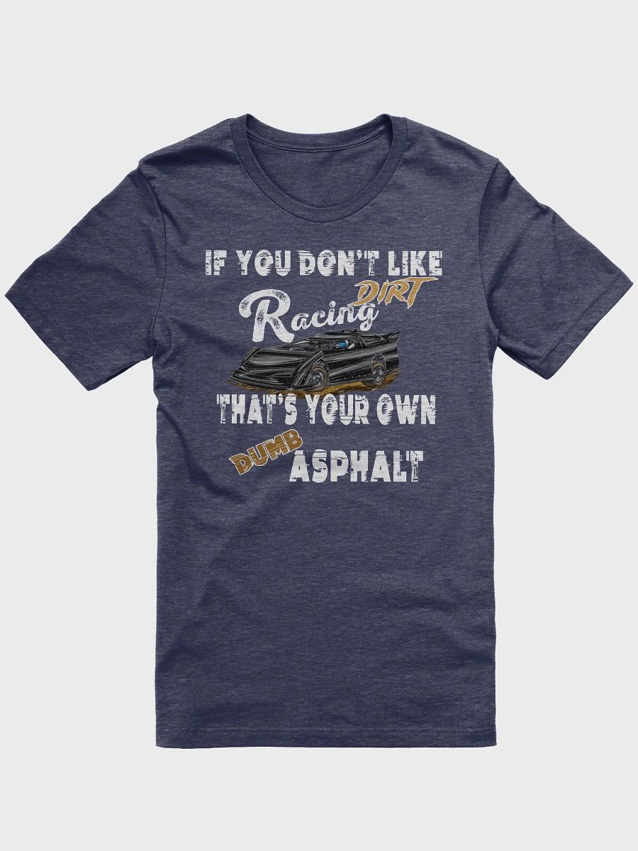 If You Don't Like Dirt Racing T-Shirt product image (2)