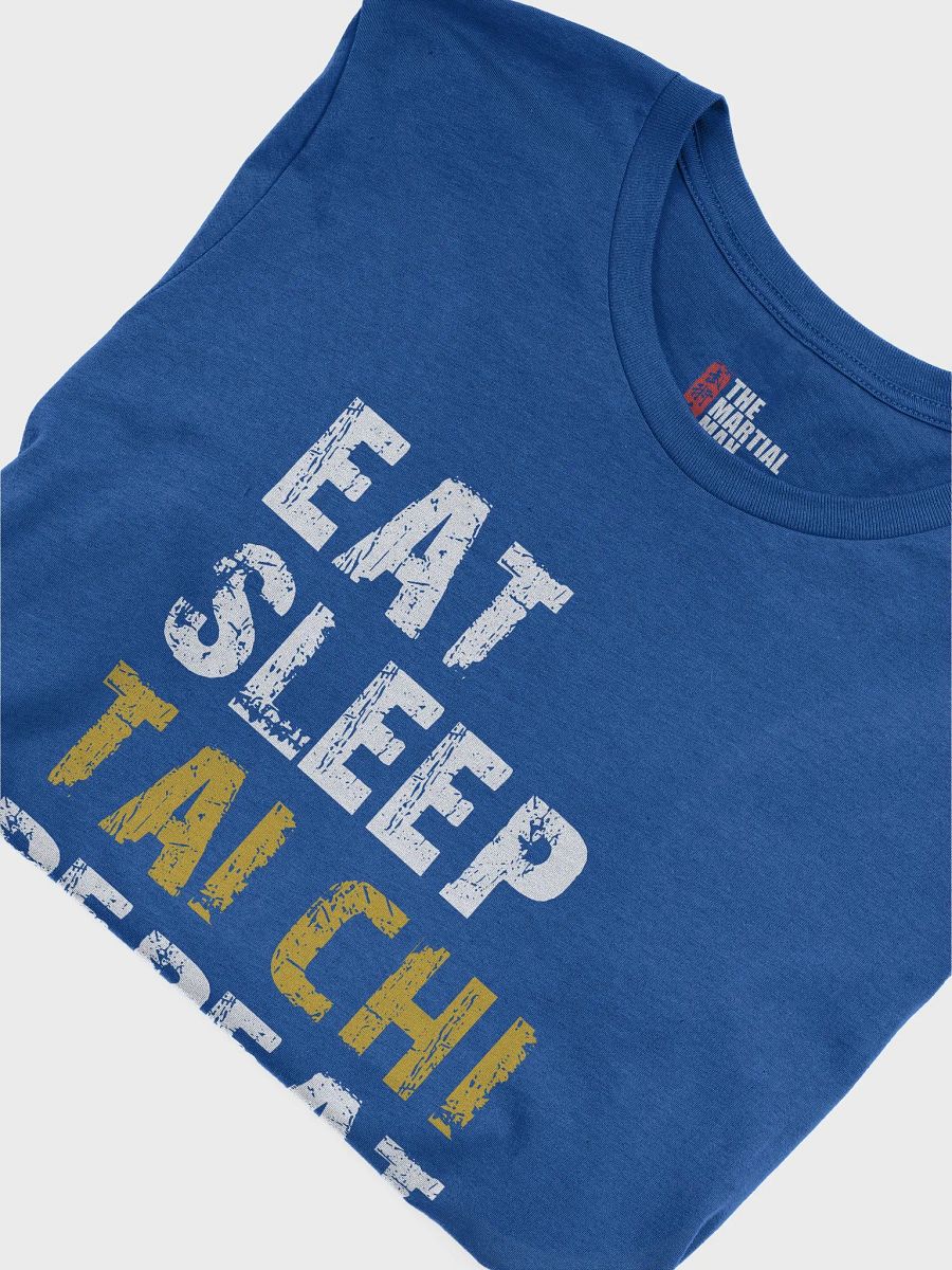 Eat Sleep Tai Chi Repeat - T-Shirt product image (5)