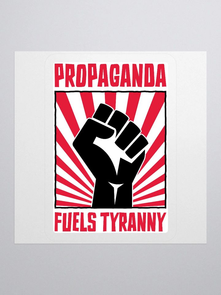 Propaganda Fuels Tyranny – Vintage Activist Sticker product image (1)
