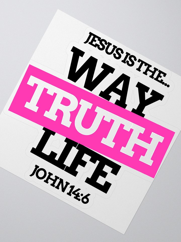 John 14:6 - Way, Truth & Life Kiss Cut Stickers product image (2)