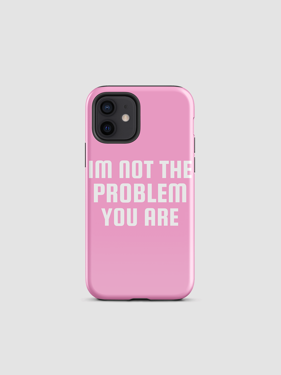 not the problem i phone case product image (1)