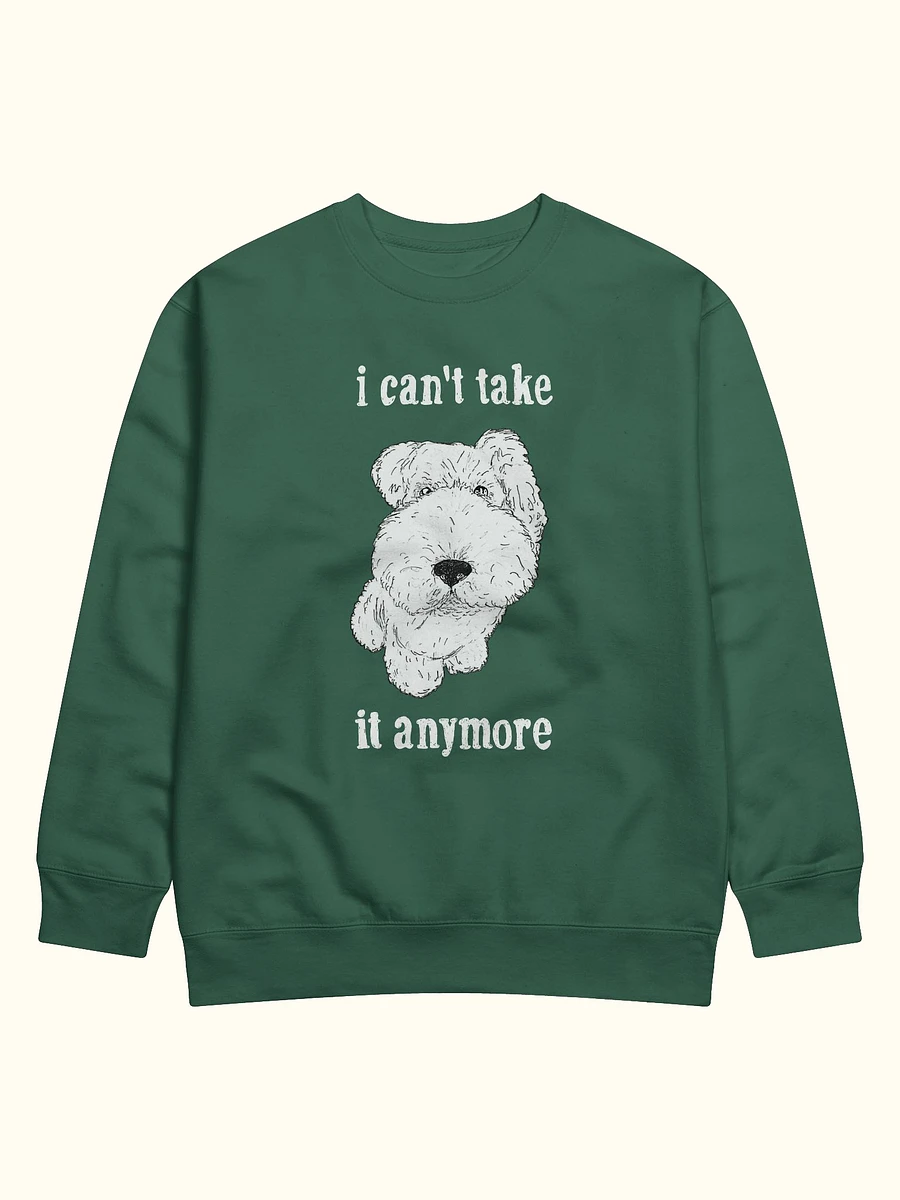 I Can't Take It Anymore Crewneck product image (1)