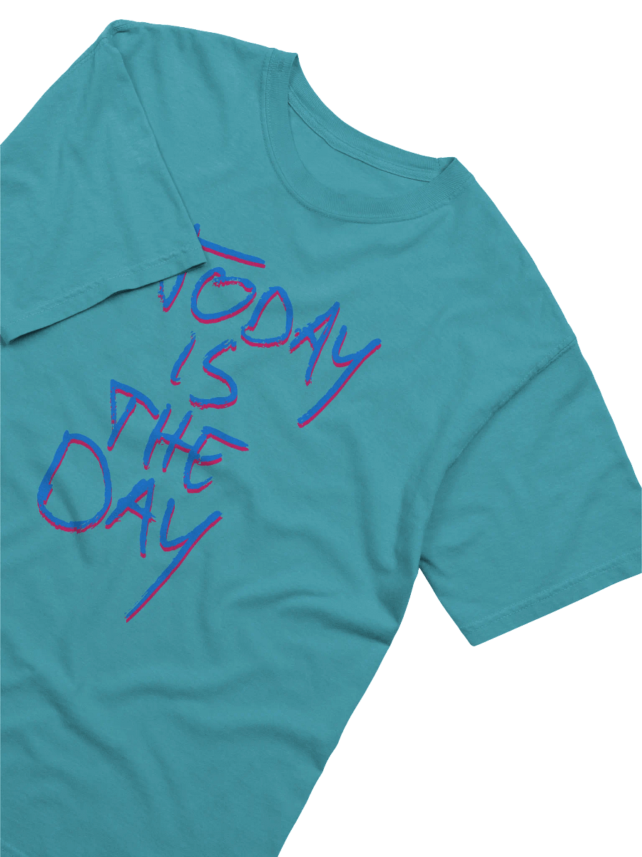 Today is the Day Shirt (loud) product image (7)