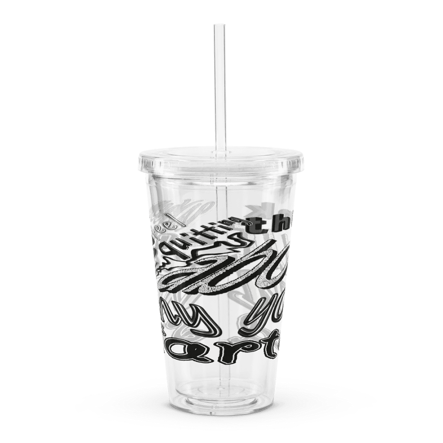 When You Feel Like Quitting Think About Why You Started - Double Wall Clear Plastic Tumbler (16 oz) product image (3)