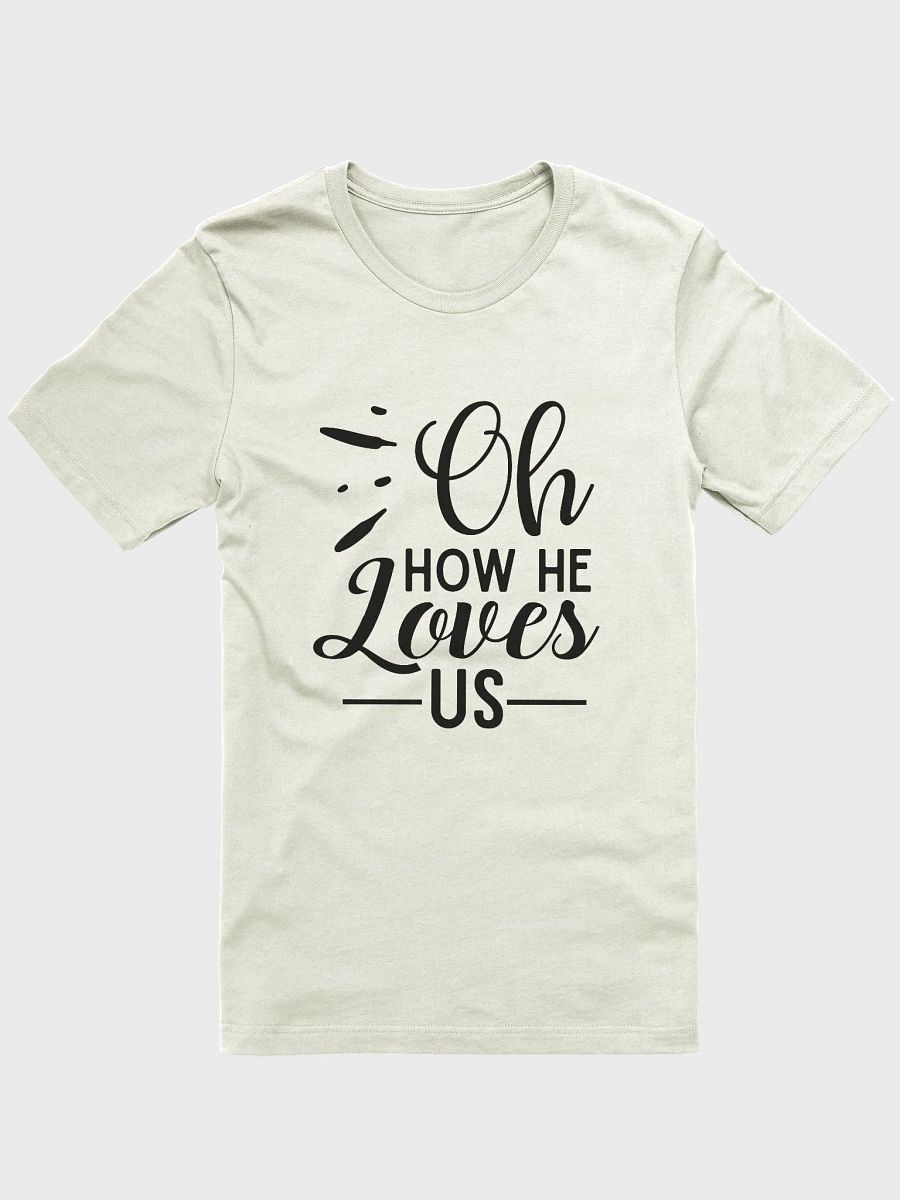 Oh how He loves us | Christian| Faith | Inspirational product image (2)