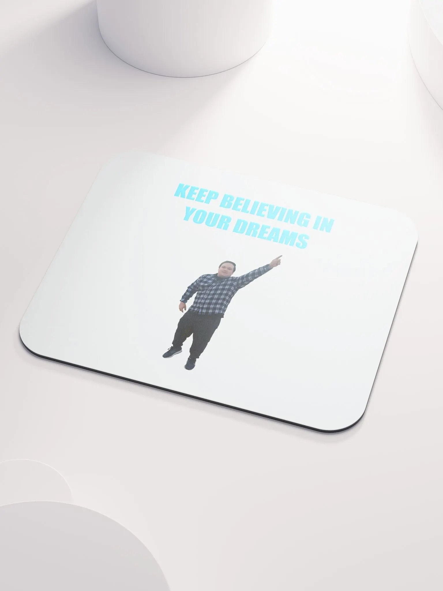Keep Believing in Your Dreams Illustration Mouse Pad product image (2)