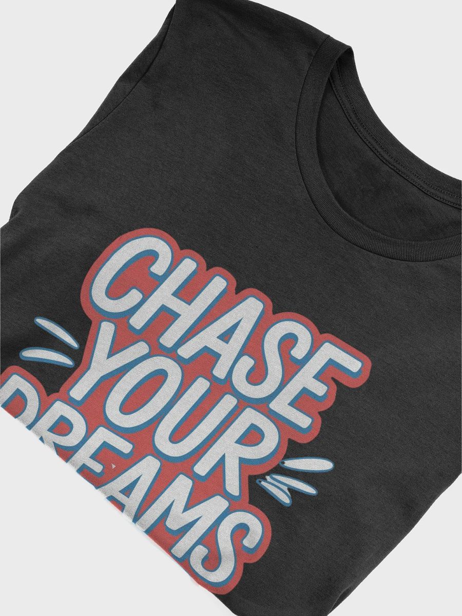 Chase Your Dreams T-Shirt product image (29)