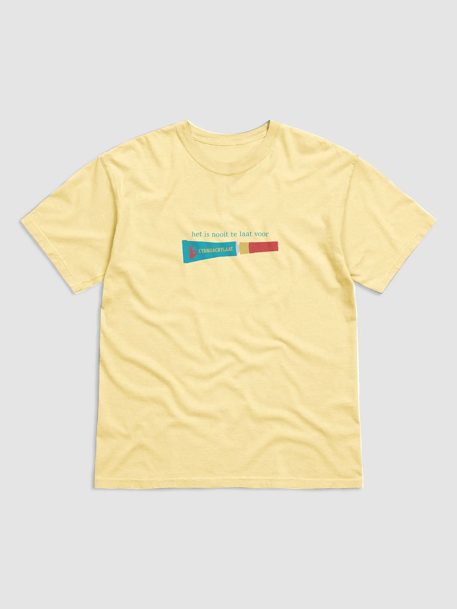 Het is nooit te laat voor cyanoacrylaat Tee product image (2)