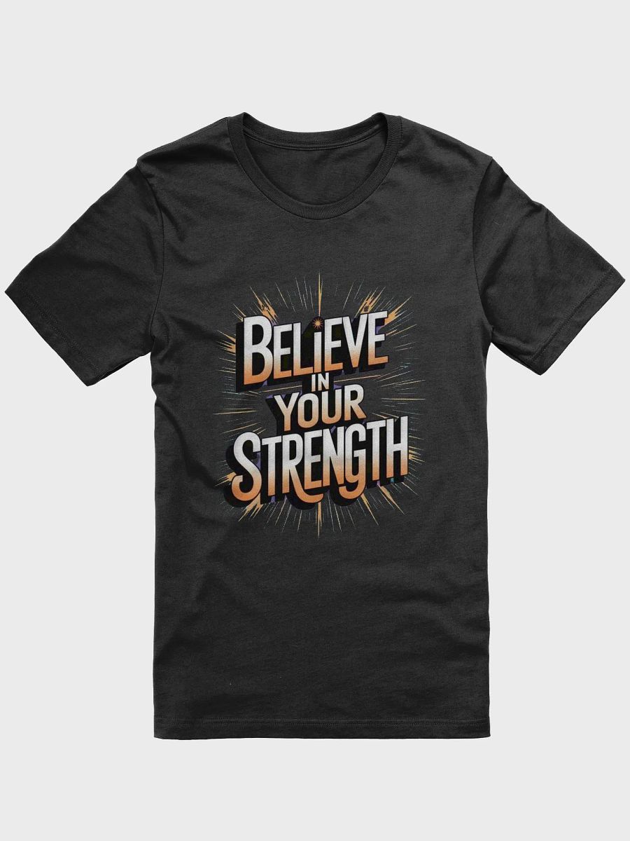 Believe In Your Strength T-Shirt product image (4)