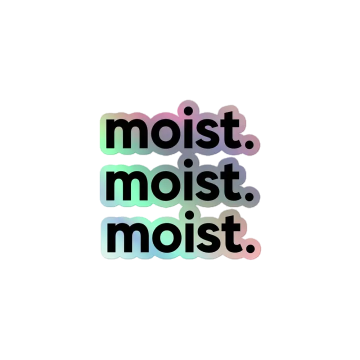 Moist Holographic Stickers product image (1)