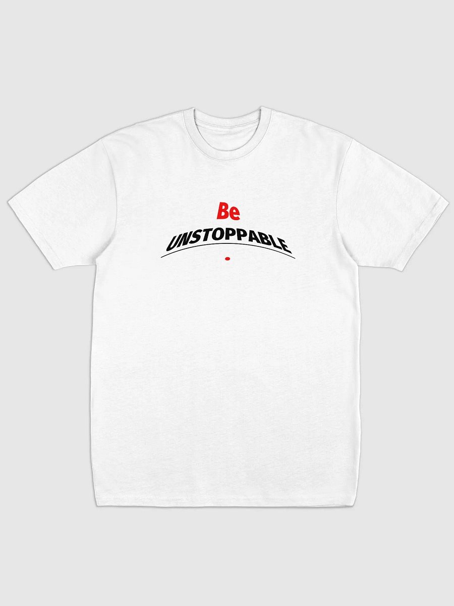 Be UNSTOPPABLE Tee product image (1)