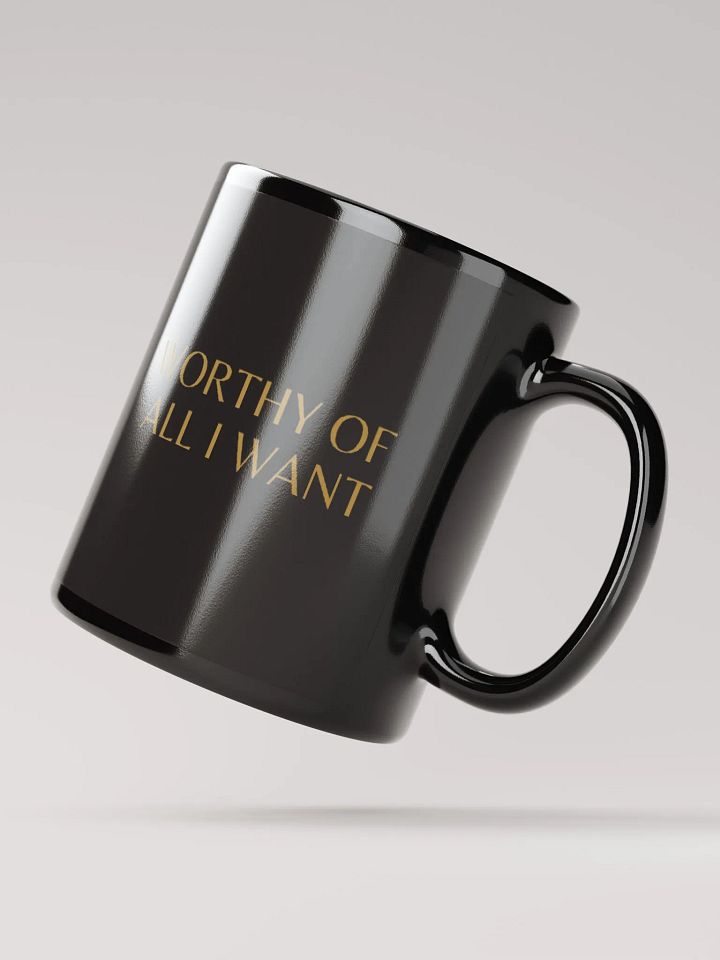 Worthy Of All I Want Mug product image (3)