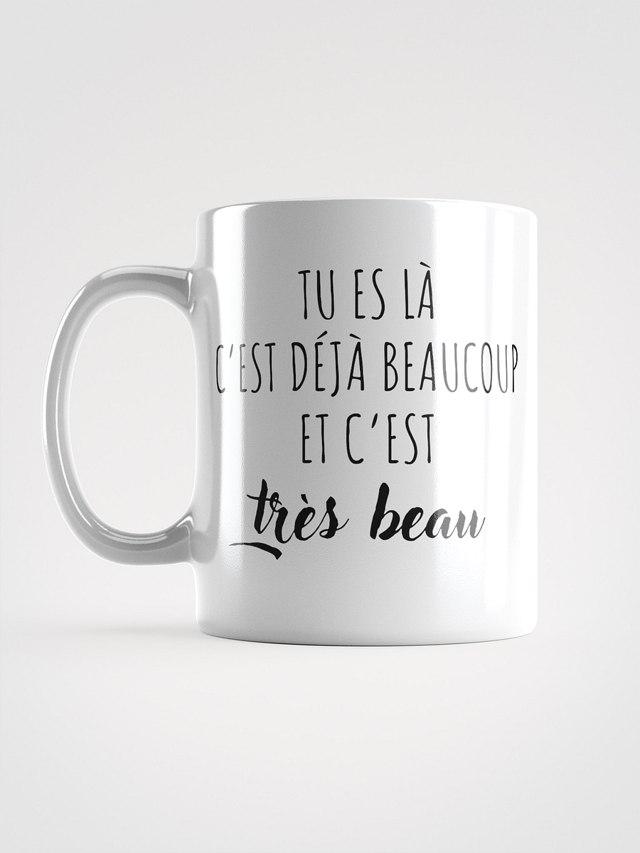 Mug Blanc - Tu es là - Cadeau citation positive product image (4)