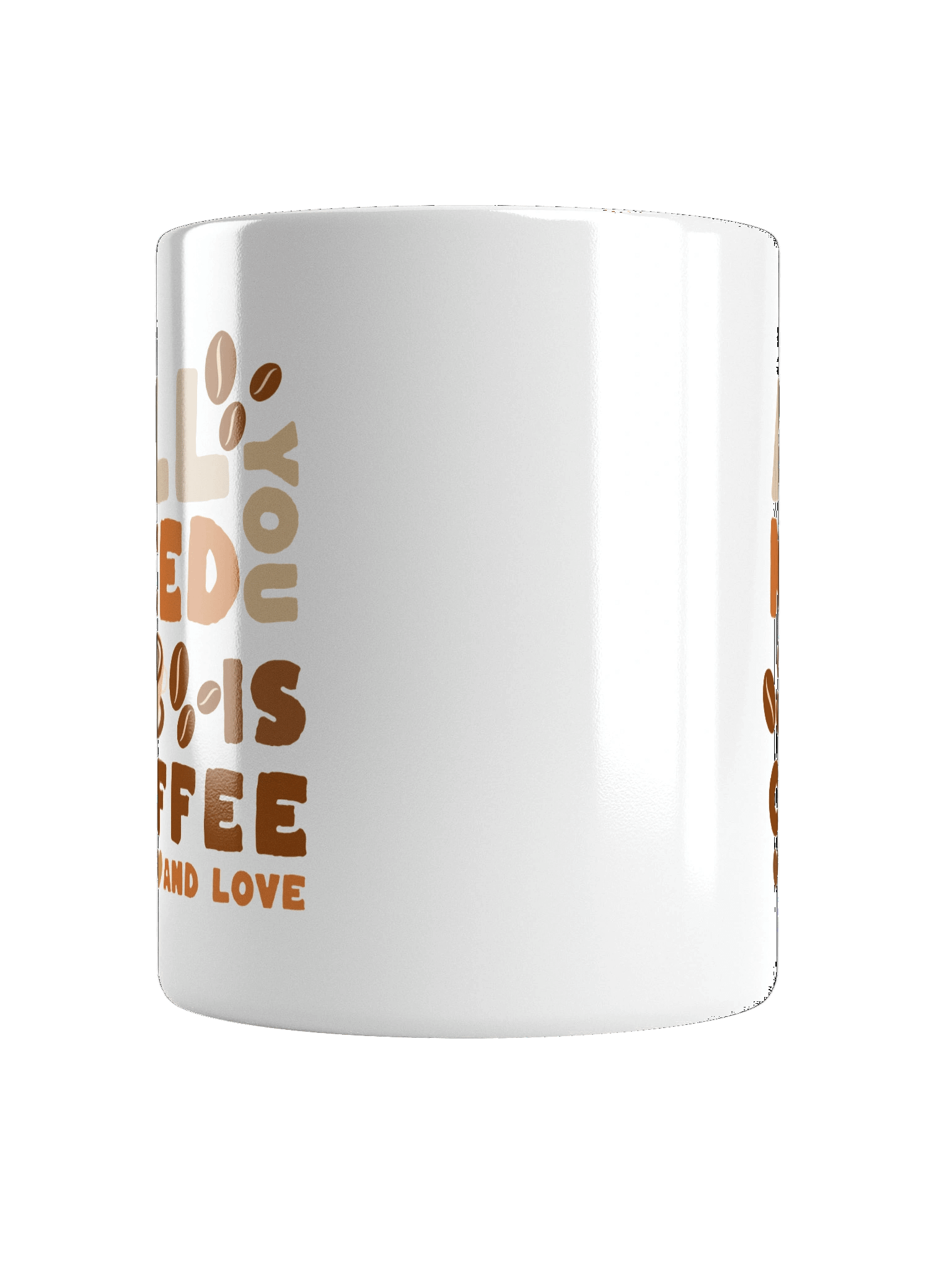All You Need Is Coffee | White Glossy Mug product image (6)