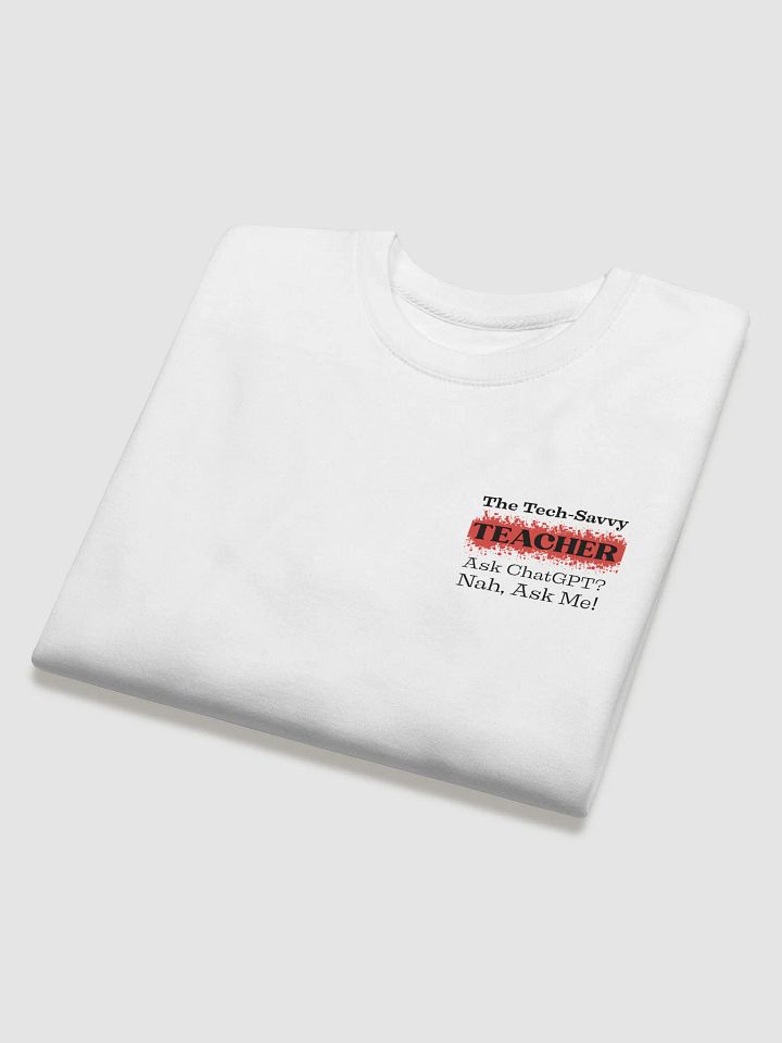 The Tech-Savvy Teacher, Ask Me , Teacher Heritage Sweatshirt product image (2)