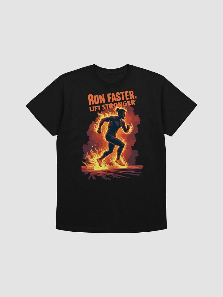 Run Faster, Lift Stronger T-Shirt product image (1)