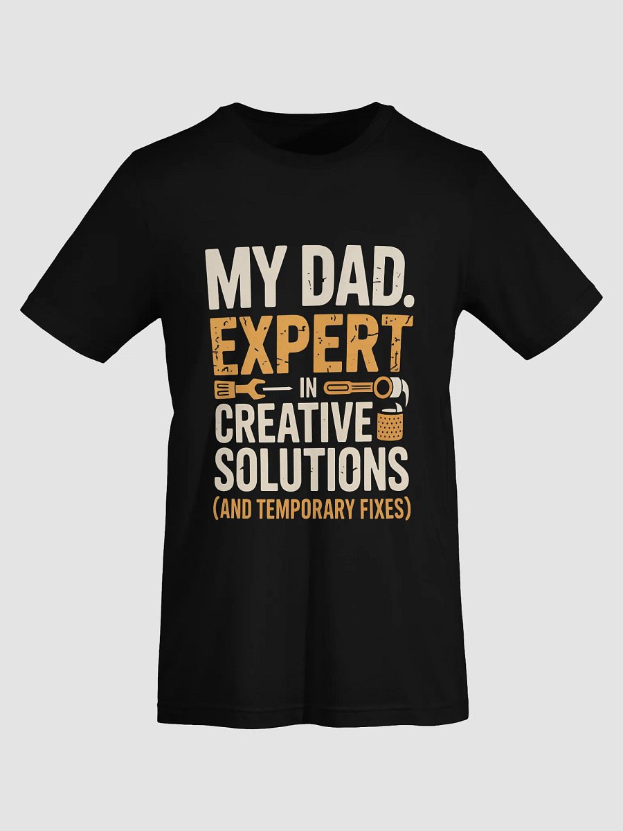 Expert in Creative Solutions – Funny DIY Dad Fixes Tee product image (5)