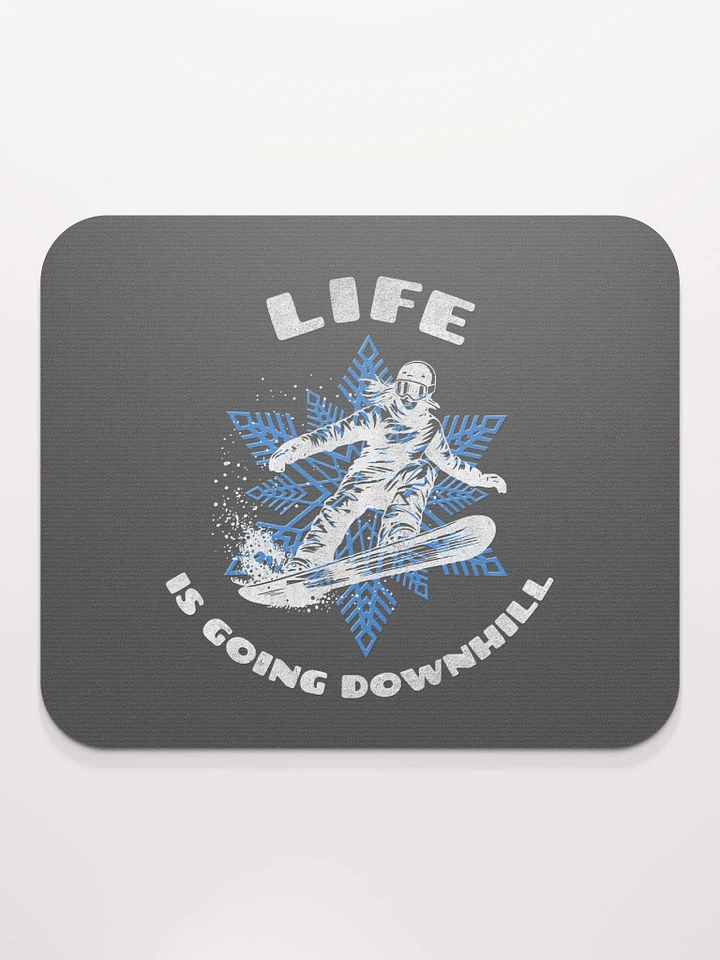 Life Is Going Downhill Mousepad product image (2)