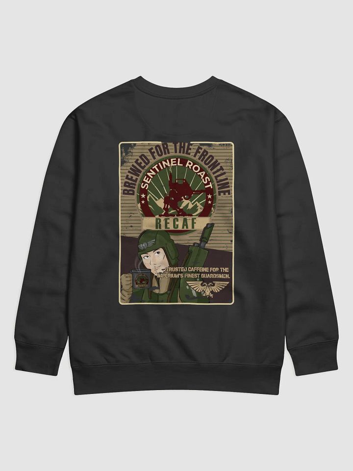 Sentinel Roast Recaff – Retro Warhammer 40K Astra Militarum Propaganda Poster Sweatshirt product image (2)