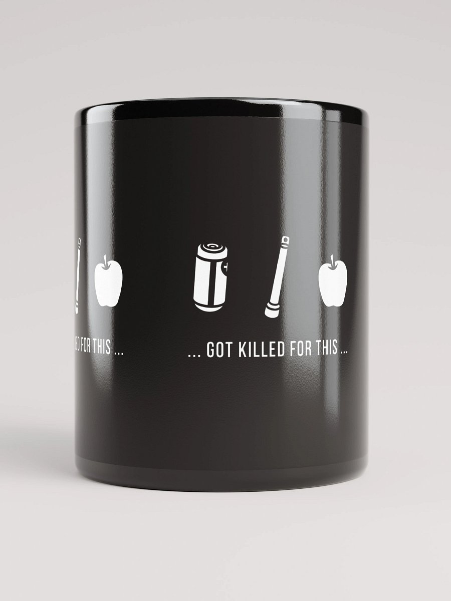 I GOT KILLED FOR THESE – SURVIVOR’S MUG product image (10)