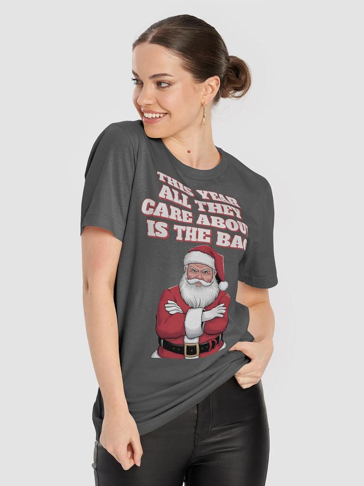 This Year All They Care About Is The Bag! T-shirt product image (7)