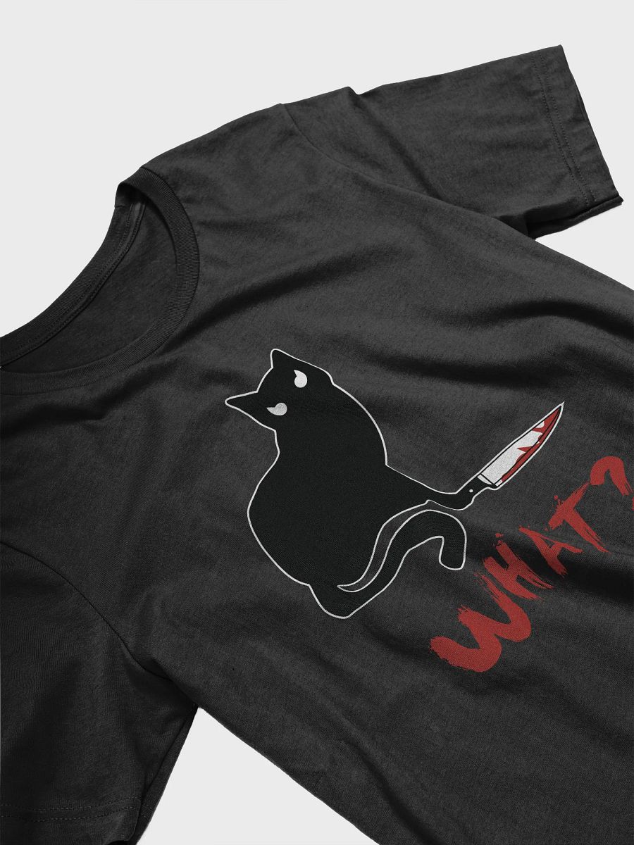 Cat What? Funny Murderous Black Cat T-Shirt product image (3)