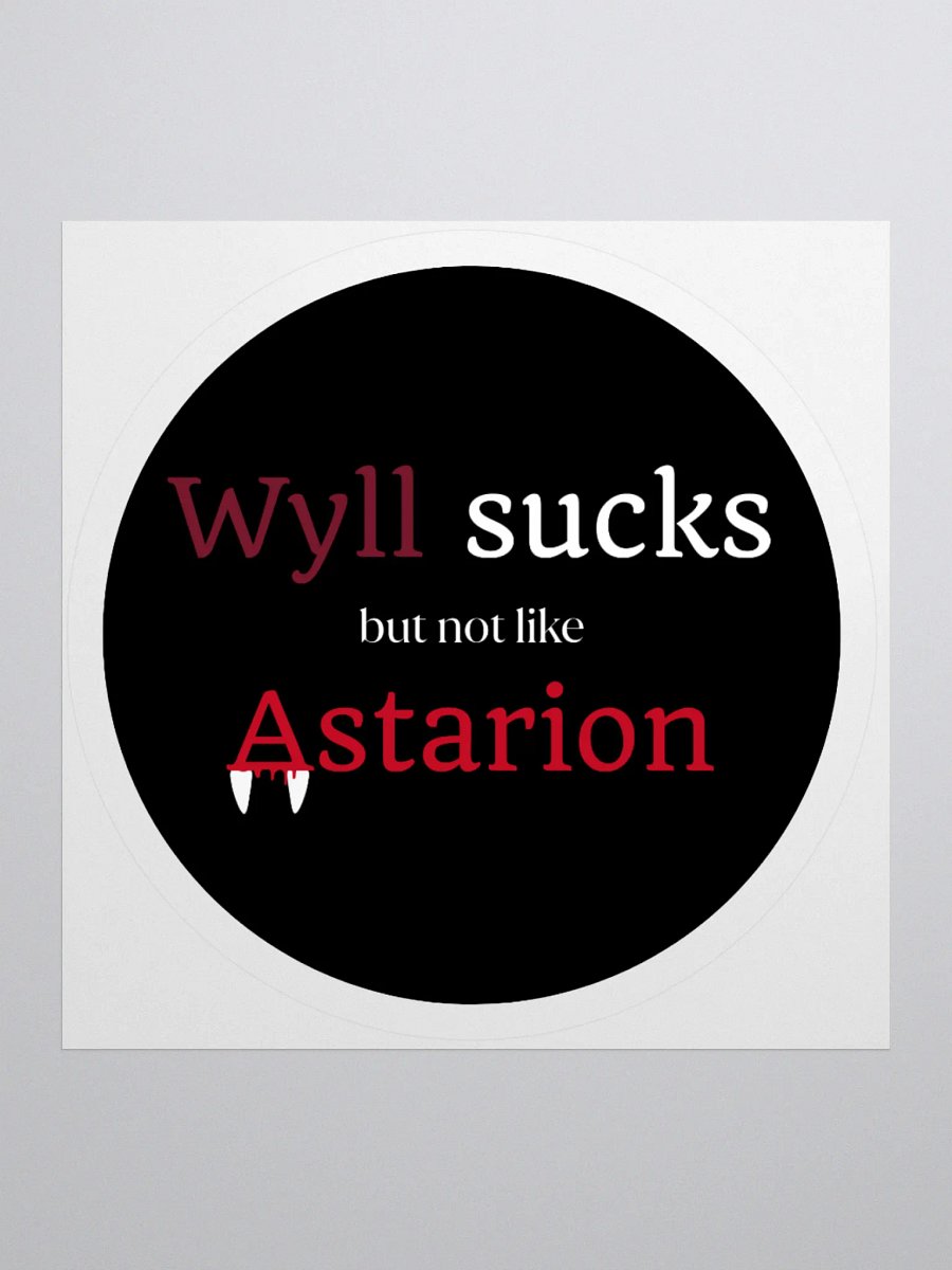 "Wyll Sucks But Not Like Astarion" Sticker product image (1)
