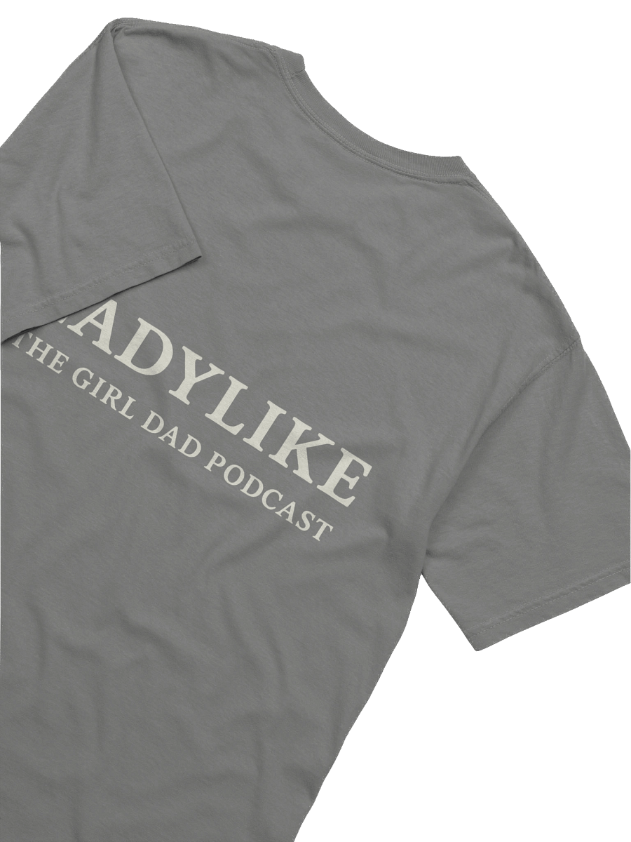 Ladylike: The Girl Dad Podcast T-Shirt product image (6)