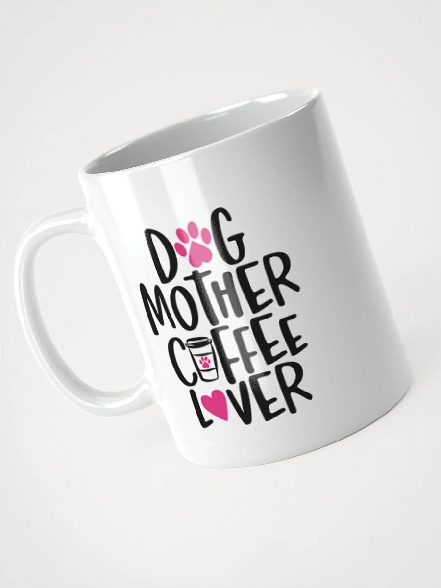 Dog Mother Coffee Lover Mug product image (3)