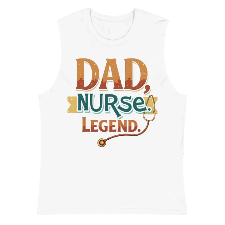 Legendary Nurse Dad Muscle Tank product image (6)