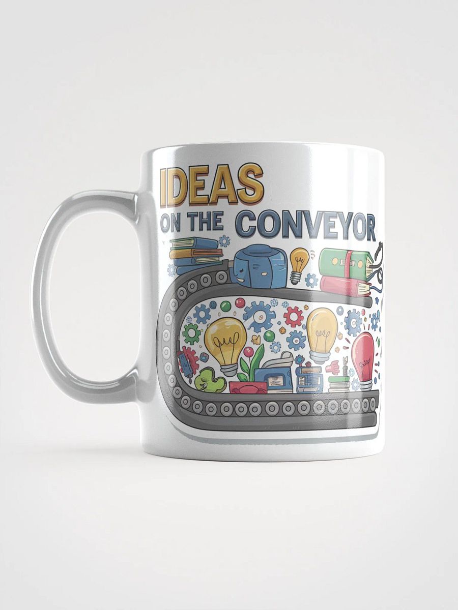 Ideas Conveyer #Motivational Glossy Mug - White product image (6)