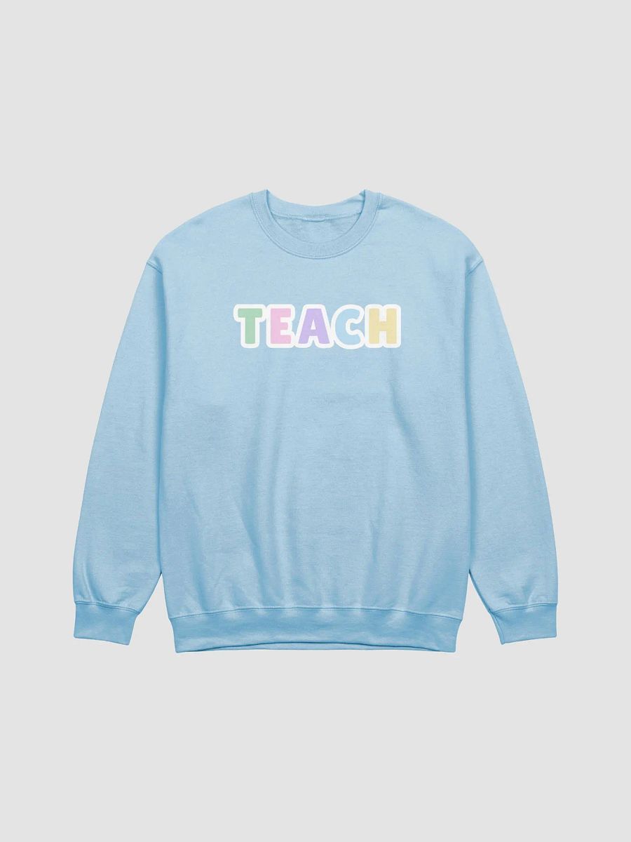Teach Crewneck Sweatshirt product image (4)