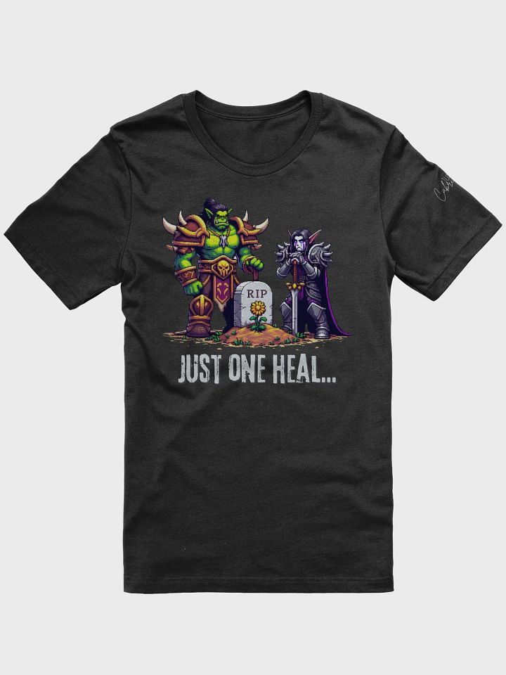 Just. One. Heal. Tee product image (1)