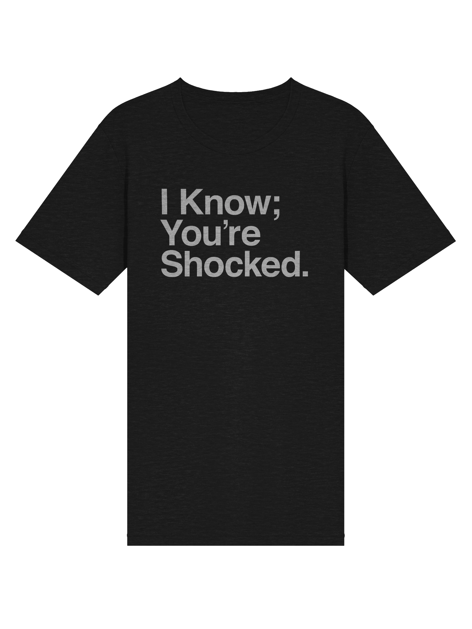 I Know; You're Shocked. (Triblend shirt) product image (3)
