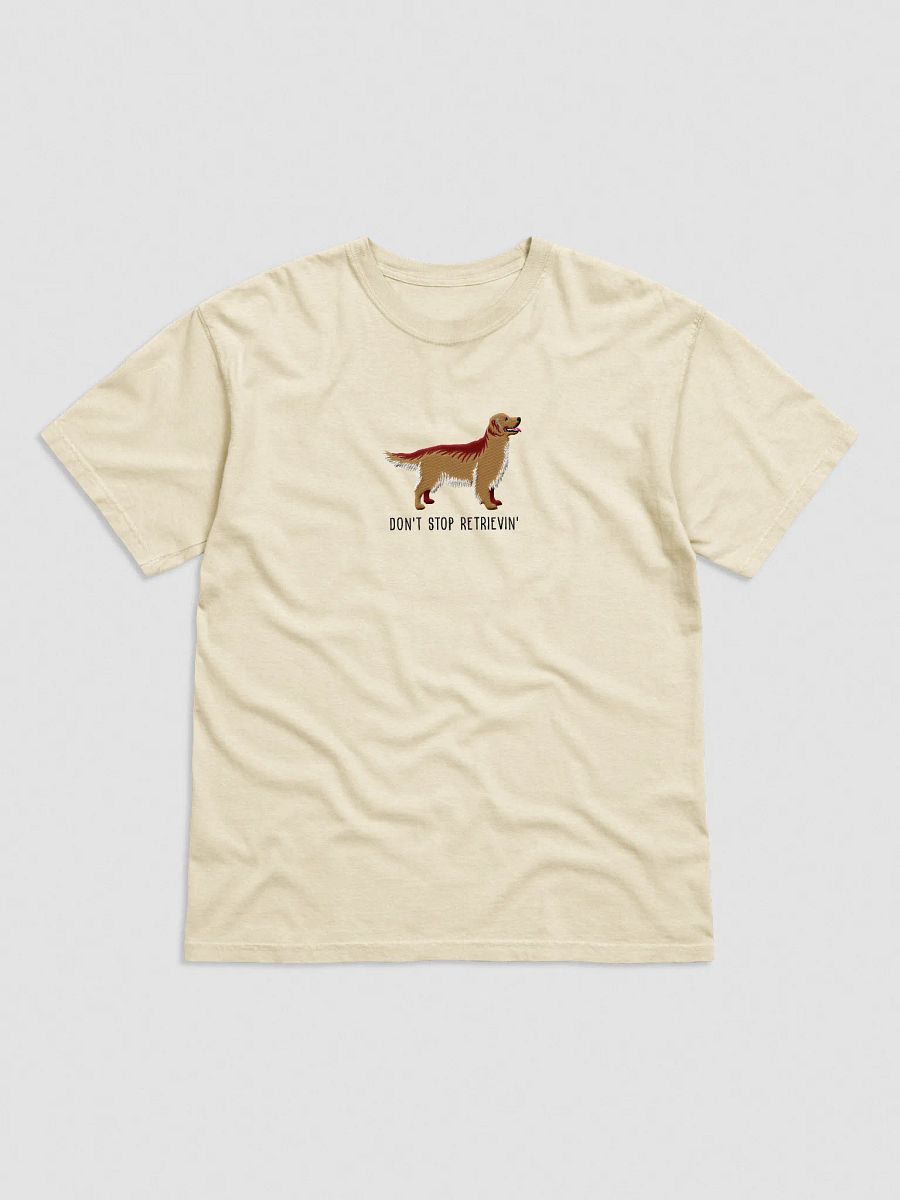 Don't Stop Retrievin' T-Shirt(Embroidered) of a Golden Retriever product image (33)