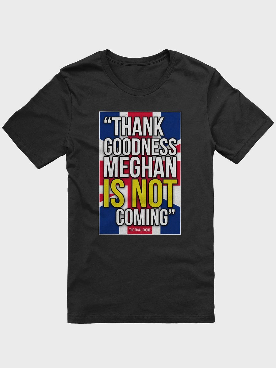 Thank Goodness Meghan IS NOT coming! product image (4)