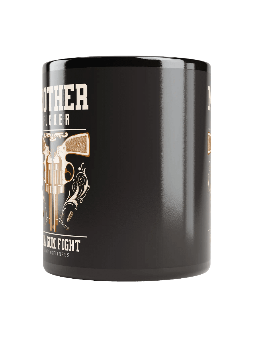 MF In A Gun Fight Mug product image (5)